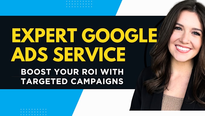 Gig Preview - Setup manage and optimize google ads campaign