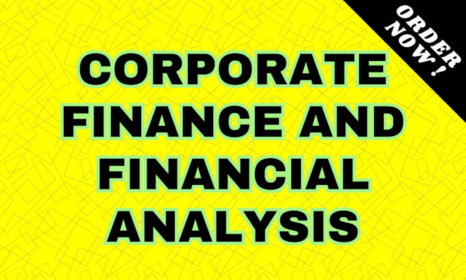 Gig Preview - Do corporate finance and financial analysis