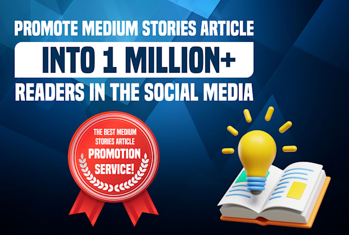 Gig Preview - Promote medium stories to 10 00 000 readers