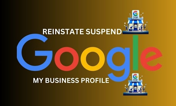 Gig Preview - Reinstate your suspended google my business profile gmb