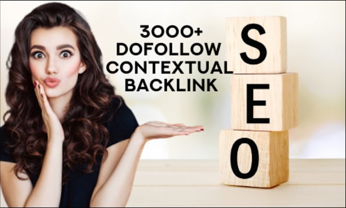 Gig Preview - Build contextual backlinks high da authority dofollow link building