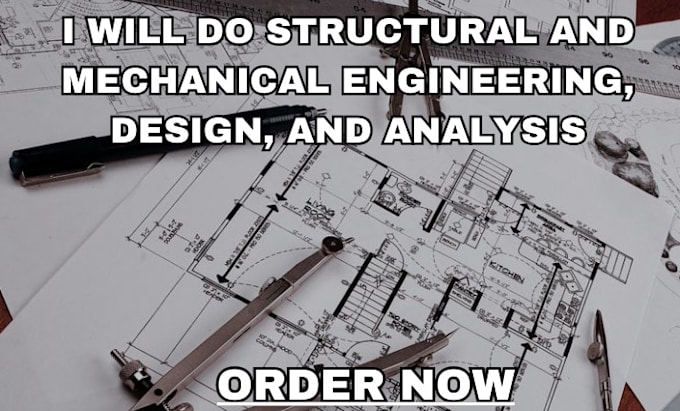 Gig Preview - Do structural and mechanical engineering design, analysis