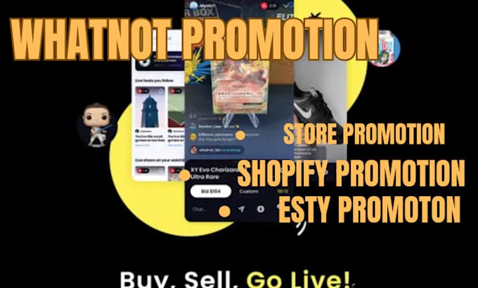 Gig Preview - Ecommerce store promotion, shopify, esty, amazon, whatnot promotion