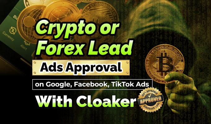 Gig Preview - Run crypto ads, forex leads google, facebook, tiktok ads cloak approval cloaker