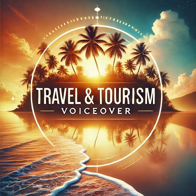 Bestseller - provide voiceover work for your travel and tourism content