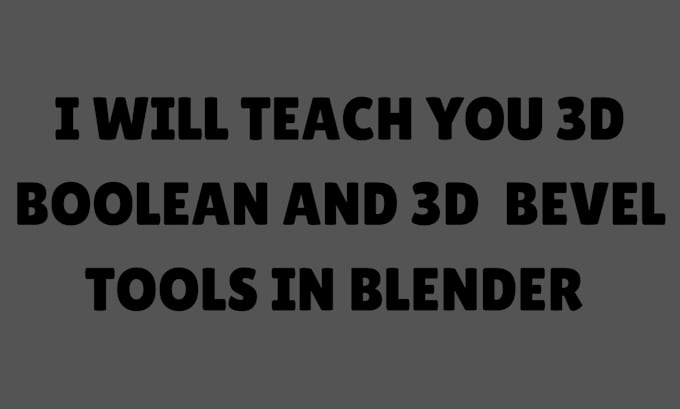 Gig Preview - Teach you 3d boolean and 3d bevel tools in blender