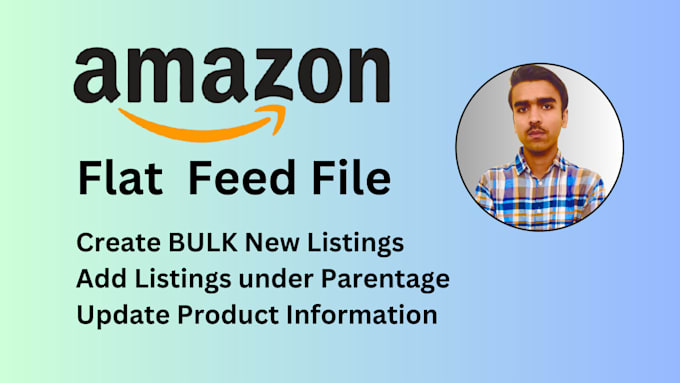 Gig Preview - Create listings and parent variations on amazon through flat feed file