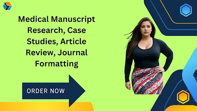 Bestseller - do medical manuscript research, case studies, article review, journal formatting