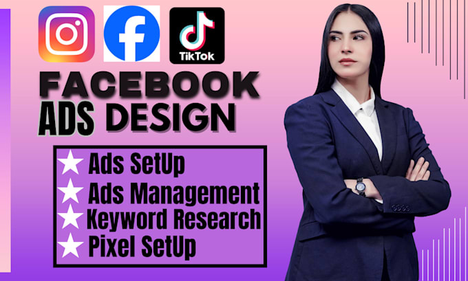 Gig Preview - Setup facebook ads campaign business page ads design ad creative video ads pixel