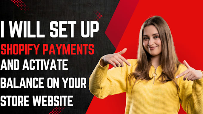 Gig Preview - Set up shopify payment and activate balance on your website