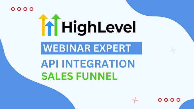 Bestseller - setup your gohighlevel webinar gohighlevel api integration gohighlevel  funnel