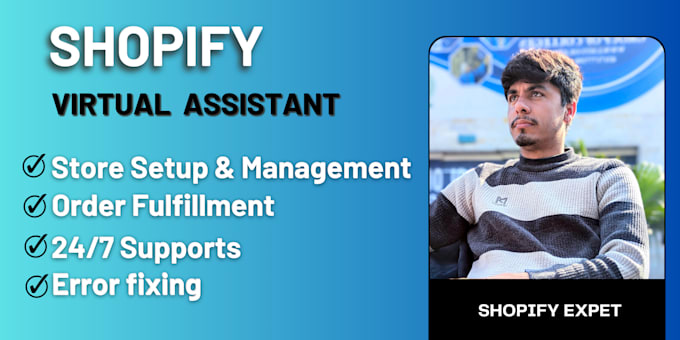 Gig Preview - Be your shopify virtual assistant and shopify store manager