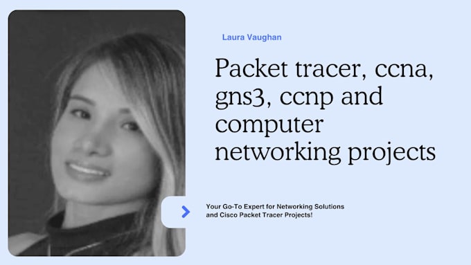 Gig Preview - Do packet tracer, ccna, gns3, ccnp and computer networking projects