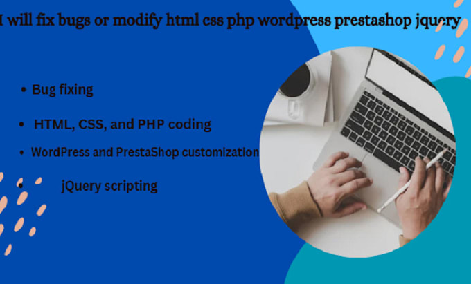 Gig Preview - Fix bugs or modify html css php wordpress prestashop jquery