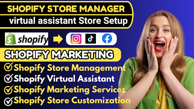 Gig Preview - Be your shopify store manager, shopify virtual assistant and shopify marketing