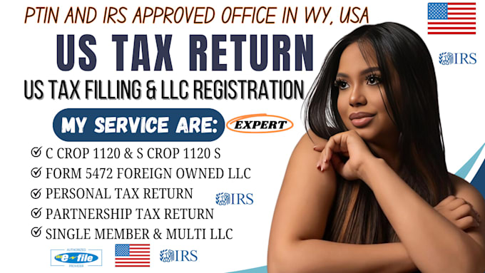 Gig Preview - Do US tax filling, US tax returns, llc tax, business tax 1120 5472 1040 cpa