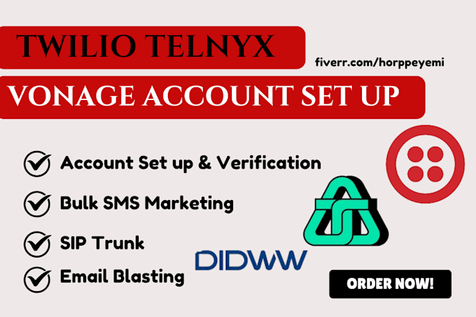 Gig Preview - Create a verified upgraded twilio telnyx vonage accounts for sip trunk