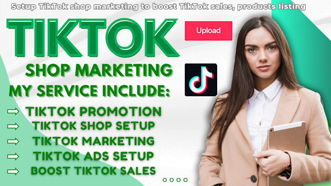 Gig Preview - Setup tiktok shop, tiktok marketing to boost tiktok sales, products listing