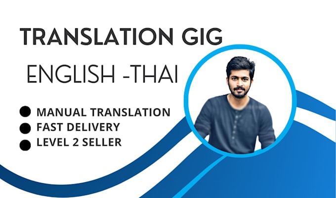 Gig Preview - Translate thai to english and english to thai