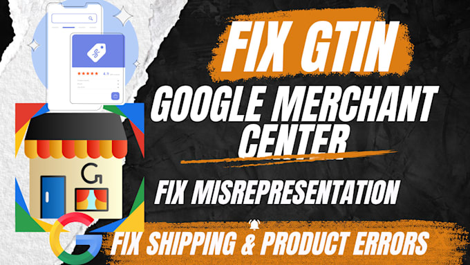 Gig Preview - Fix gtin set up google merchant center misreprsentation gmc suspention listing