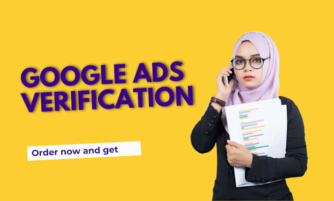 Gig Preview - Do google ads advertiser verification in 24 hours