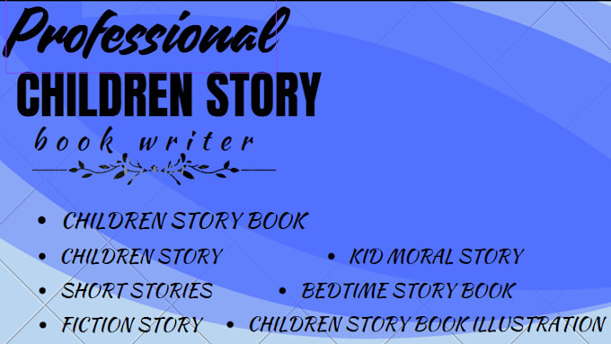 Gig Preview - Be your children story book writer write children story and short stories