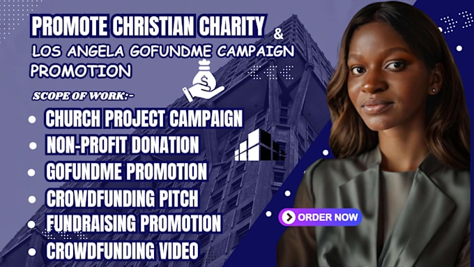 Gig Preview - Promote christain charity crowdfunding los angeles gofundme campaign promotion