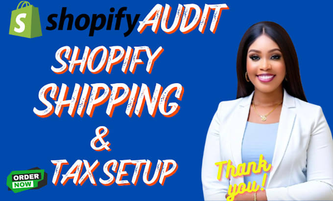 Gig Preview - Do shopify shipping settings and shopify tax set up