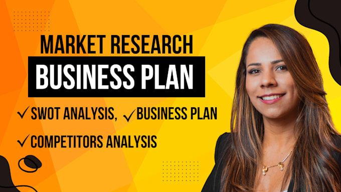 Gig Preview - Do market research competitors or swot analysis for business and market plans