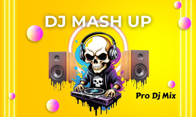 Gig Preview - Create unique dj mashup or dj mix of your favorite track in any genre