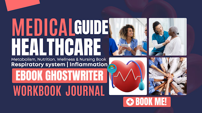 Gig Preview - Write medical guide, metabolism, wellness, nursing booo, and ebook ghostwriter