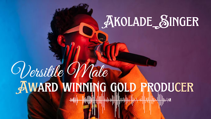 Gig Preview - Be male afrobeat rnb pop rock country singer ghostwriter edm punk soul vocalist