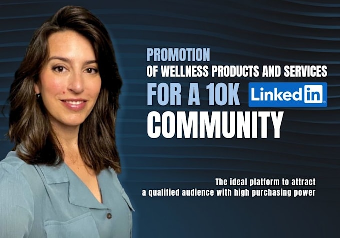 Gig Preview - Promote your wellness products and services for a 10k linkedin community