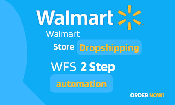 Gig Preview - Be your walmart wfs 2step dropshpipping store VA