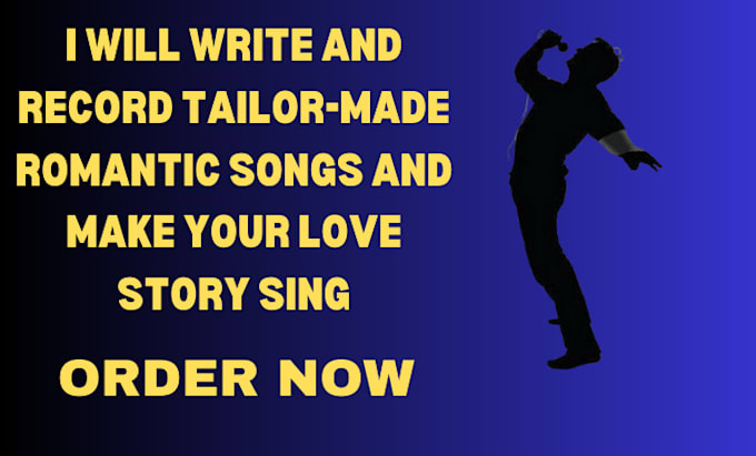 Gig Preview - Write and record tailor made romantic songs and make your love story sings