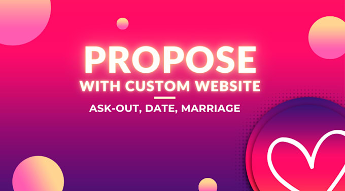 Gig Preview - Create custom proposal date website for your girlfriend