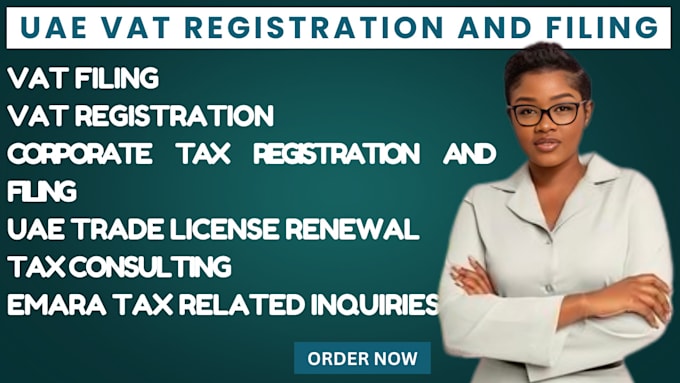 Gig Preview - Do uae vat services registration, filing, deregistration, esr, tax compliance