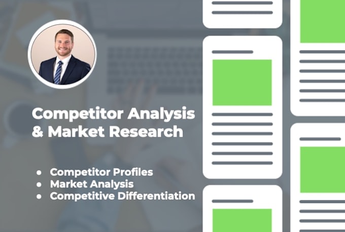 Gig Preview - Deliver comprehensive competitor and market analysis