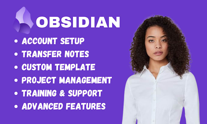 Gig Preview - Setup obsidian account for productivity edit plugin transfer notes into obsidian