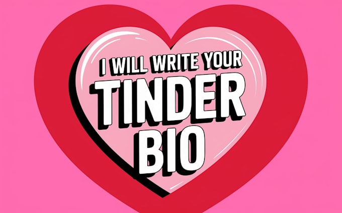 Gig Preview - Craft an irresistible tinder profile for maximum matches