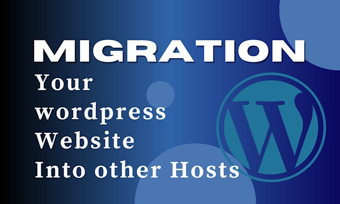 Gig Preview - Backup and migrate or update wordpress website to new host or blog