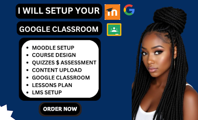 Gig Preview - Do set up and customize moodle lms and google classroom course creation