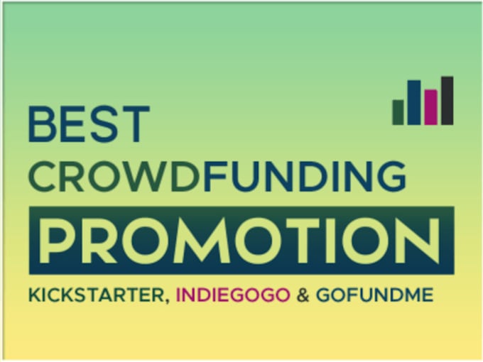 Gig Preview - Smartly promote your kickstarter gofundme or indiegogo crowdfunding campaign