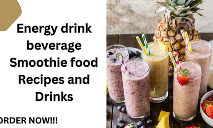 Gig Preview - Formulate energy drink beverage smoothie food recipes and drinks formulation