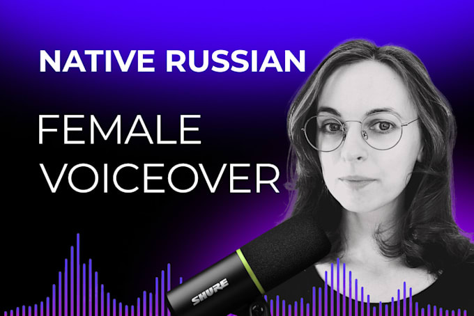 Gig Preview - Do professional russian female voiceover