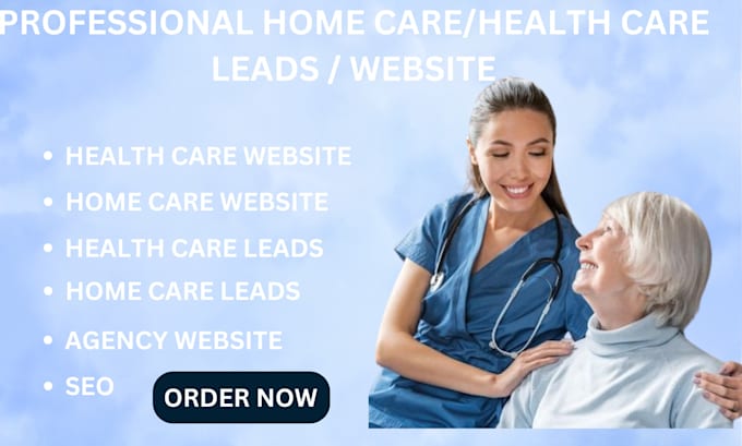 Gig Preview - Do home care website health care website home care leads