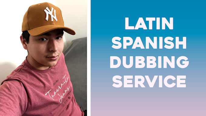 Gig Preview - Dub your content in latin spanish