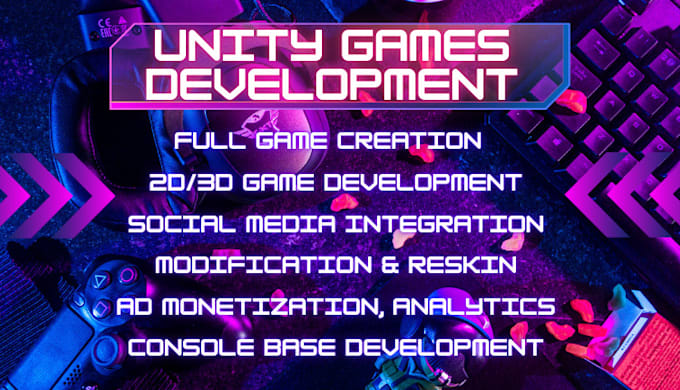 Gig Preview - Develop, customize, and reskin unity 2d, 3d games for mobile and PC