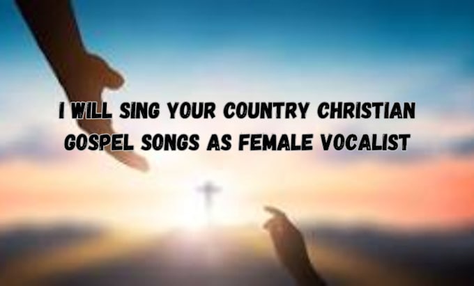 Gig Preview - Sing your country christian gospel songs as female vocalist