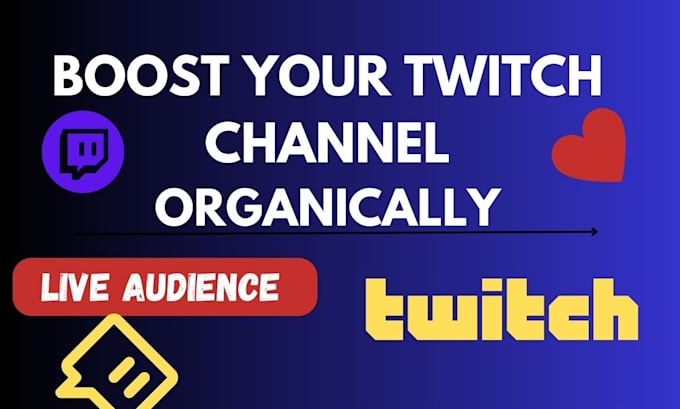 Gig Preview - Do organic audience growth and community development for twitch streamers